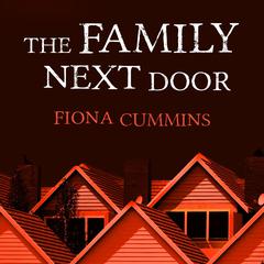 The Family Next Door Audiobook, by Fiona Cummins