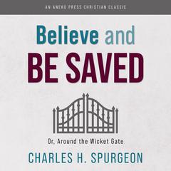 Believe and Be Saved Audiobook, by Charles Spurgeon