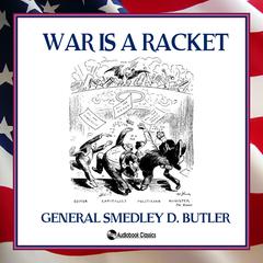 War is a Racket Audiobook, by Smedley D. Butler