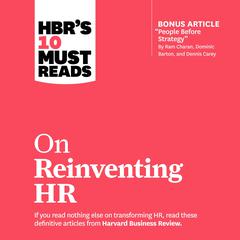 HBRs 10 Must Reads on Reinventing HR Audiobook, by Ram Charan