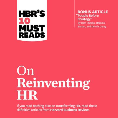 HBRs 10 Must Reads on Reinventing HR Audiobook, by Ram Charan