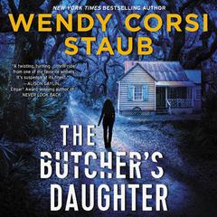 The Butchers Daughter: A Foundlings Novel Audiobook, by Wendy Corsi Staub