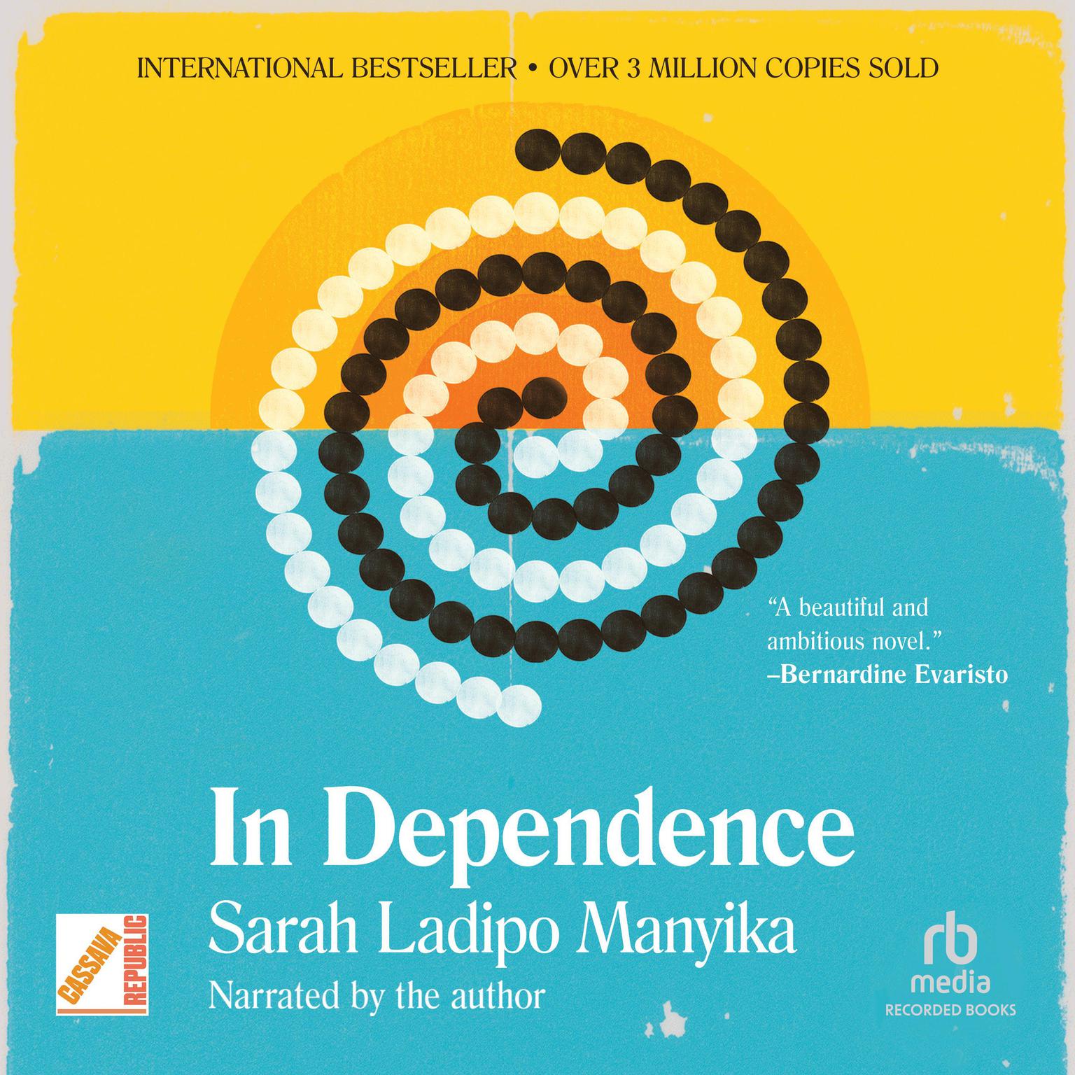 In Dependence Audiobook, by Sarah Ladipo  Manyika