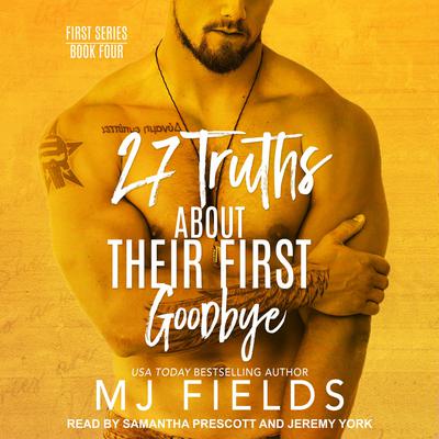 27 Truths About Their First Goodbye Audiobook, by MJ Fields