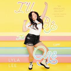 Ill Be the One Audiobook, by Lyla Lee