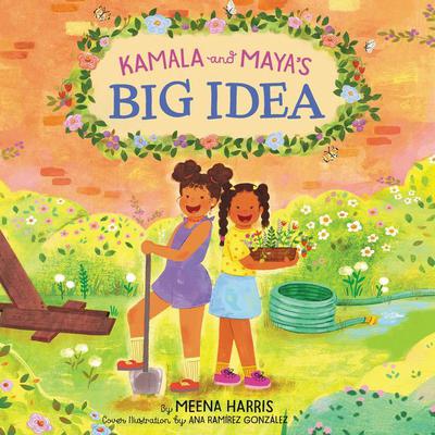 Kamala and Maya’s Big Idea Audiobook, by Meena Harris