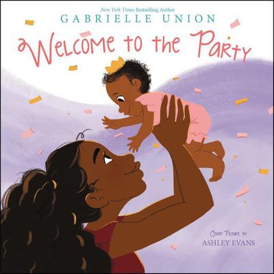 Welcome to the Party Audiobook, by Gabrielle Union