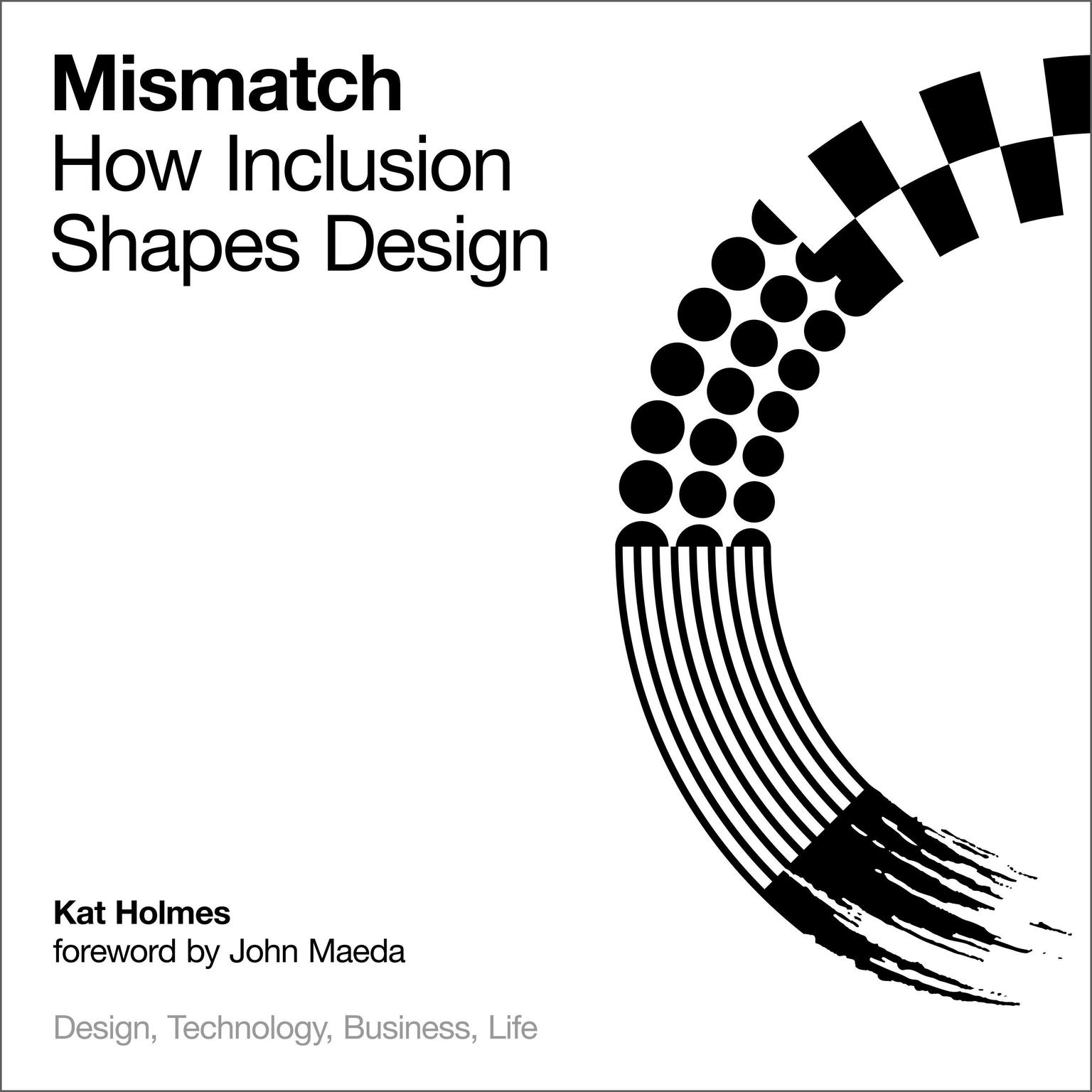 Mismatch: How Inclusion Shapes Design Audiobook, by Kat Holmes
