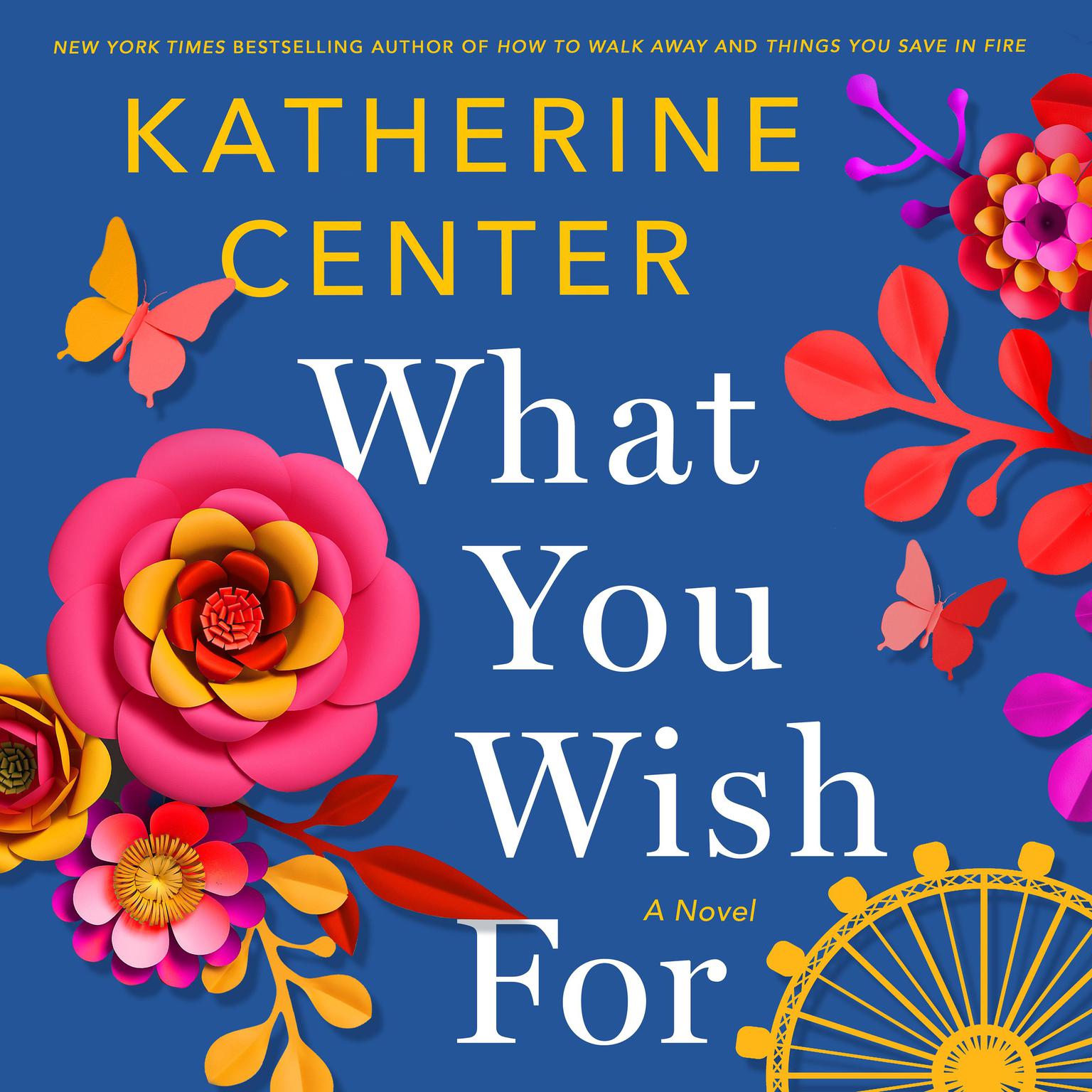 What You Wish For: A Novel Audiobook, by Katherine Center