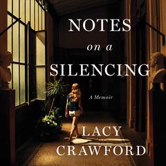 Notes on a Silencing: A Memoir Audiobook, by 