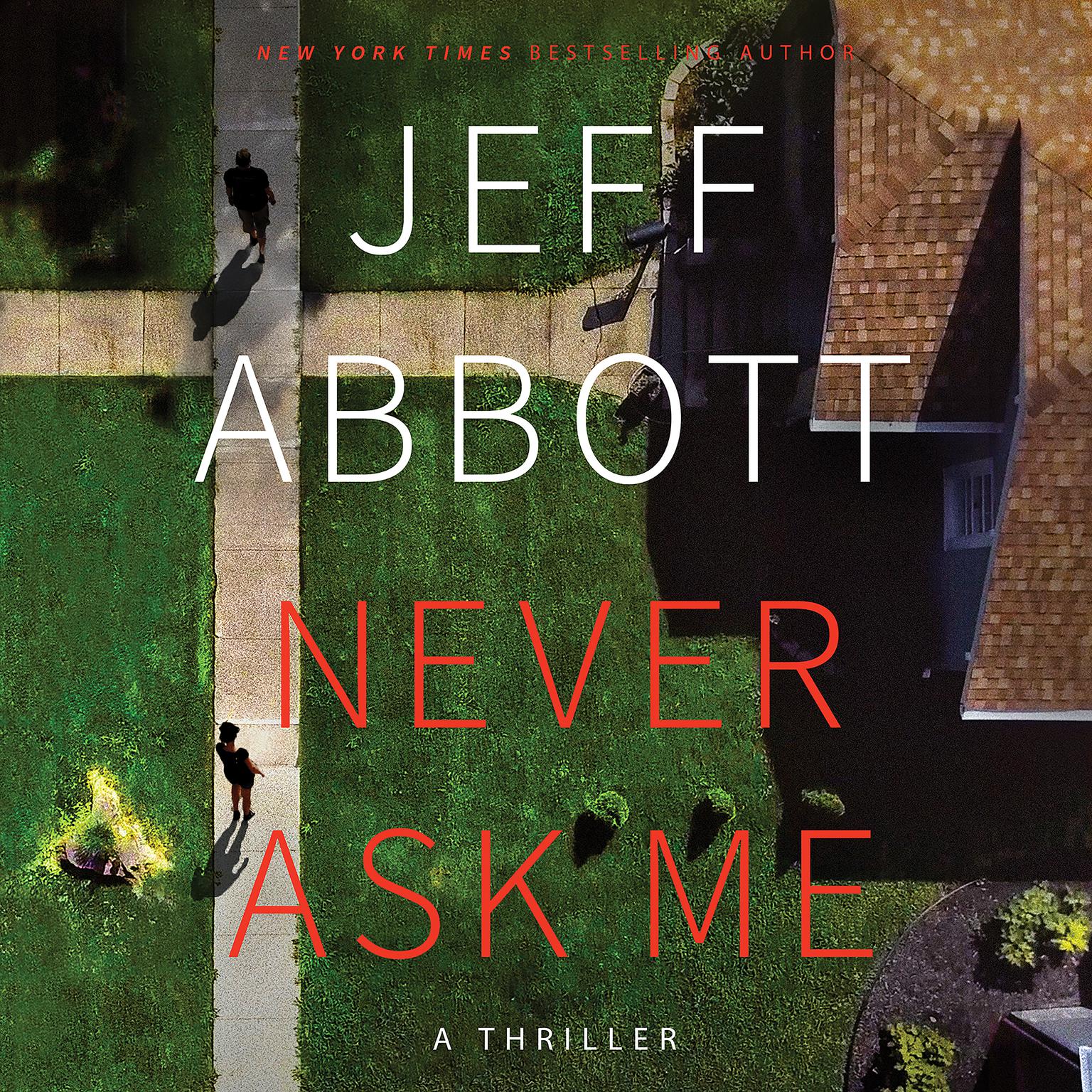 Never Ask Me Audiobook, by Jeff Abbott