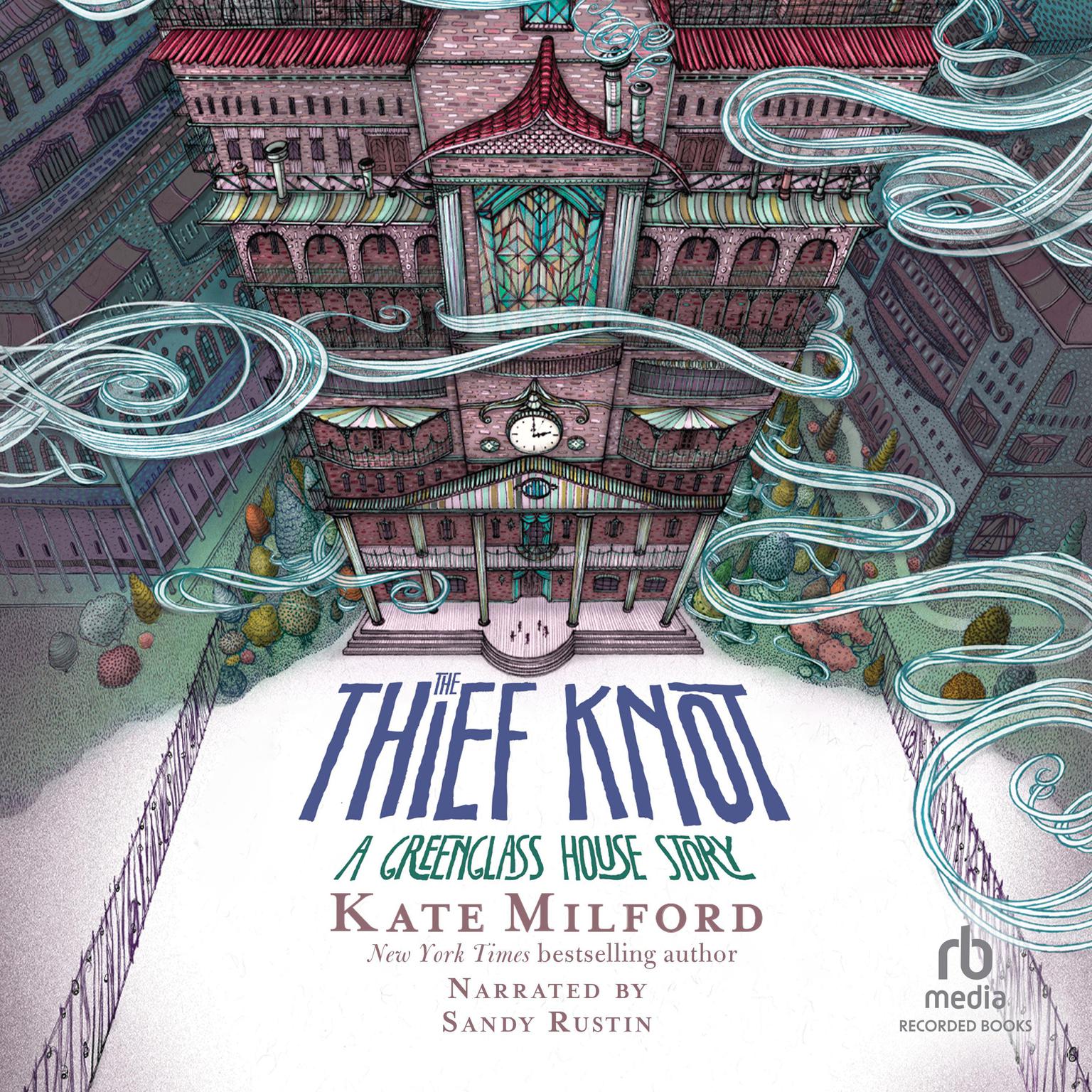 The Thief Knot Audiobook, by Kate Milford