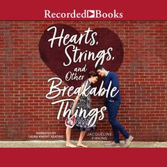 Hearts, Strings, and Other Breakable Things Audiobook, by Jacqueline Firkins
