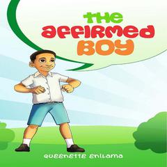 The Affirmed Boy Audiobook, by Queenette Enilama