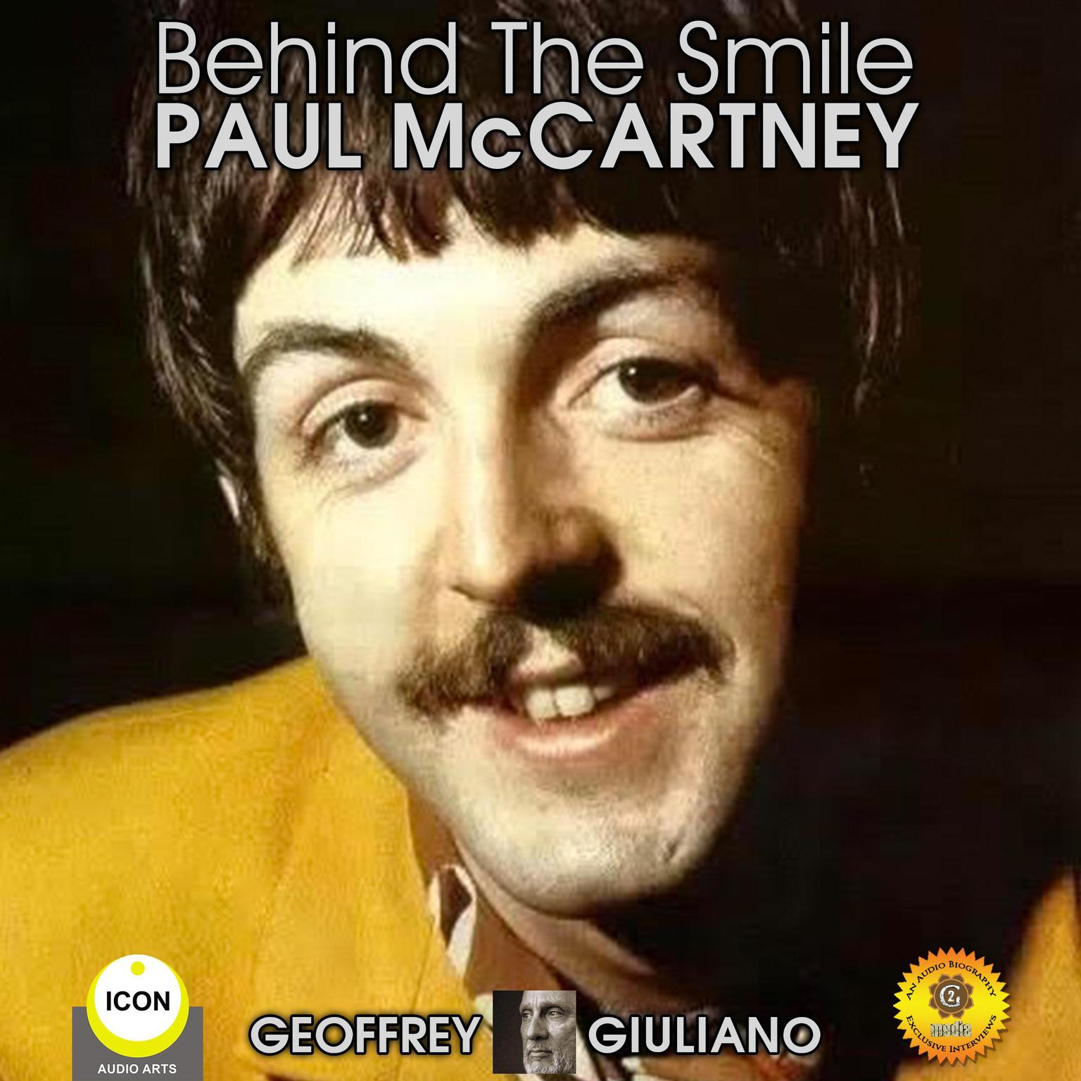 Behind The Smile Paul McCartney Audiobook, by Geoffrey Giuliano