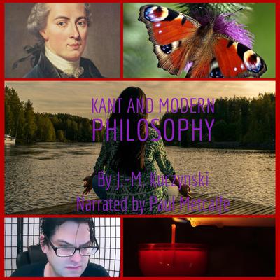 Kant and Modern Philosophy Audiobook, by J. M. Kuczynski