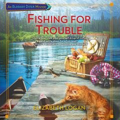 Fishing for Trouble Audiobook, by Elizabeth Logan