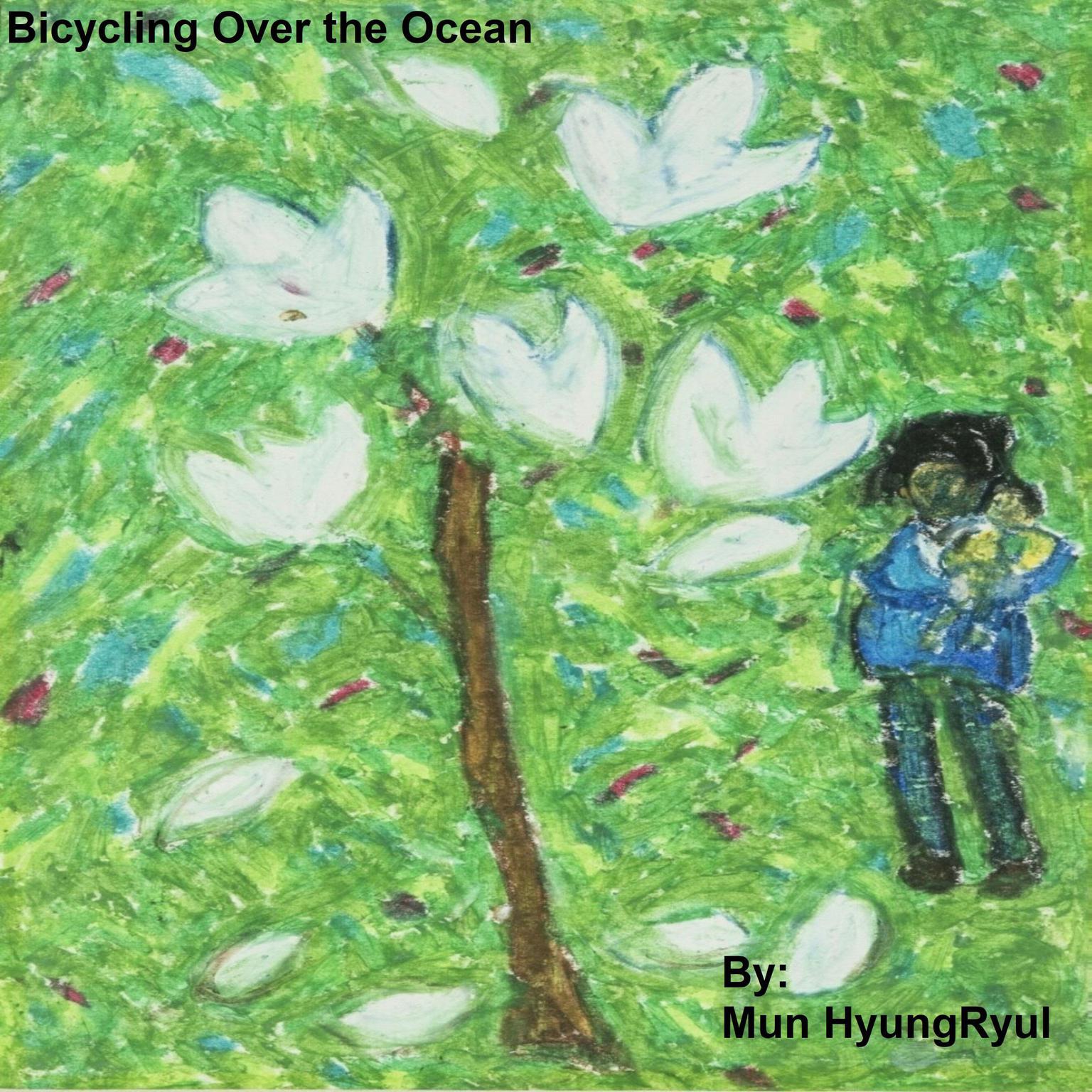 Bicycling Over the Ocean Audiobook, by Mun HyungRyul