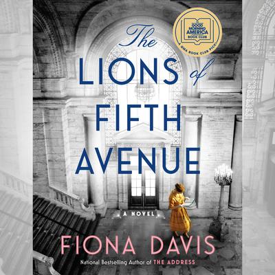 The Lions of Fifth Avenue: A Novel Audiobook, by Fiona Davis