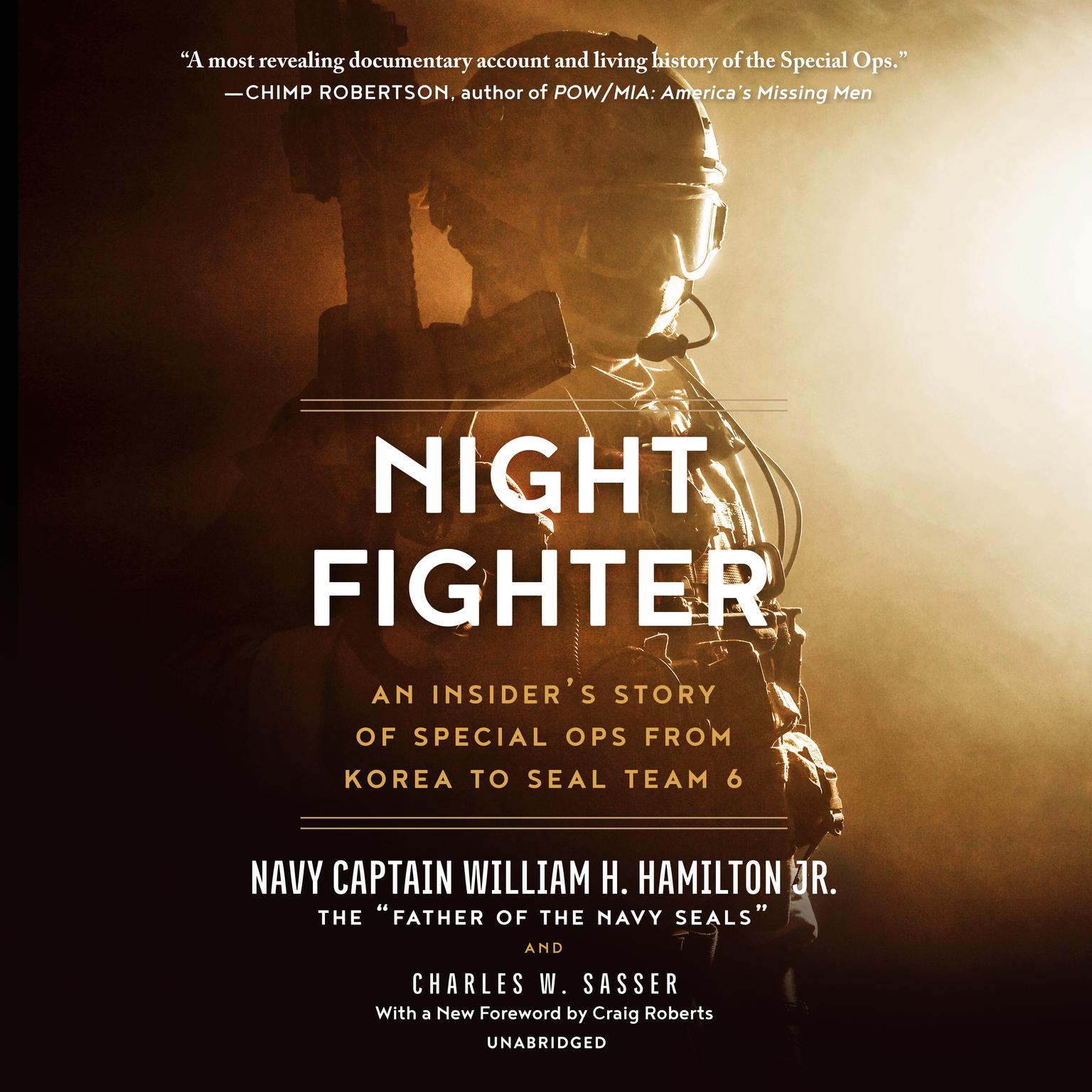 Night Fighter: An Insider’s Story of Special Ops from Korea to SEAL Team 6 Audiobook, by William H. Hamilton
