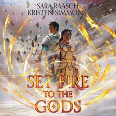 Set Fire to the Gods Audiobook, by 