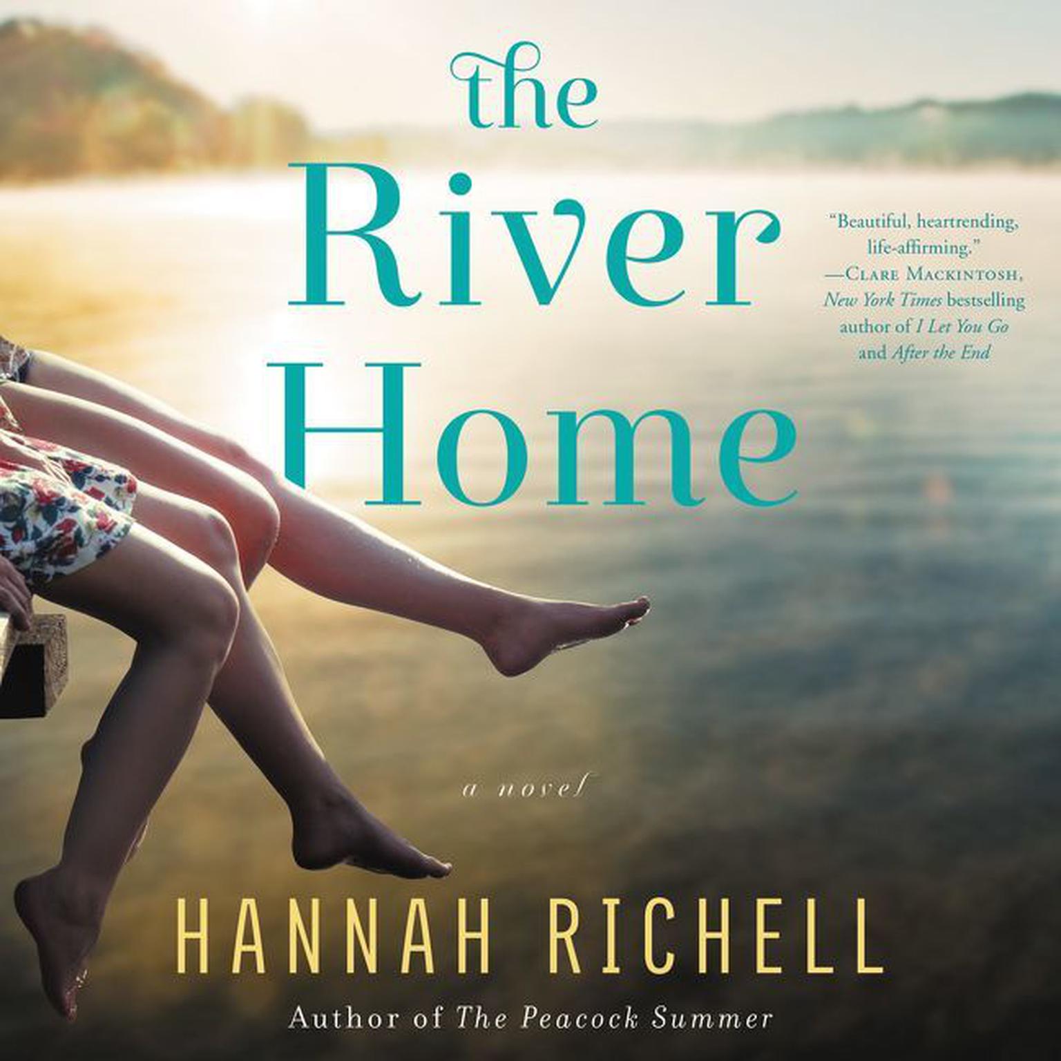 The River Home: A Novel Audiobook, by Hannah Richell