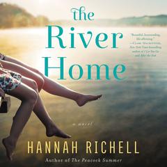 The River Home: A Novel Audiobook, by Hannah Richell