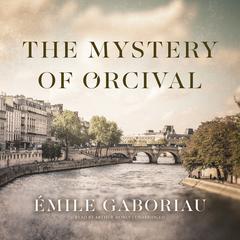 The Mystery of Orcival Audiobook, by Émile Gaboriau