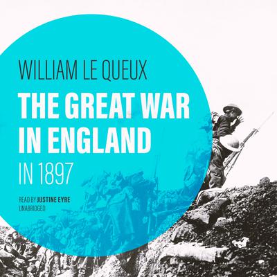The Great War in England in 1897 Audiobook, by William Le Queux