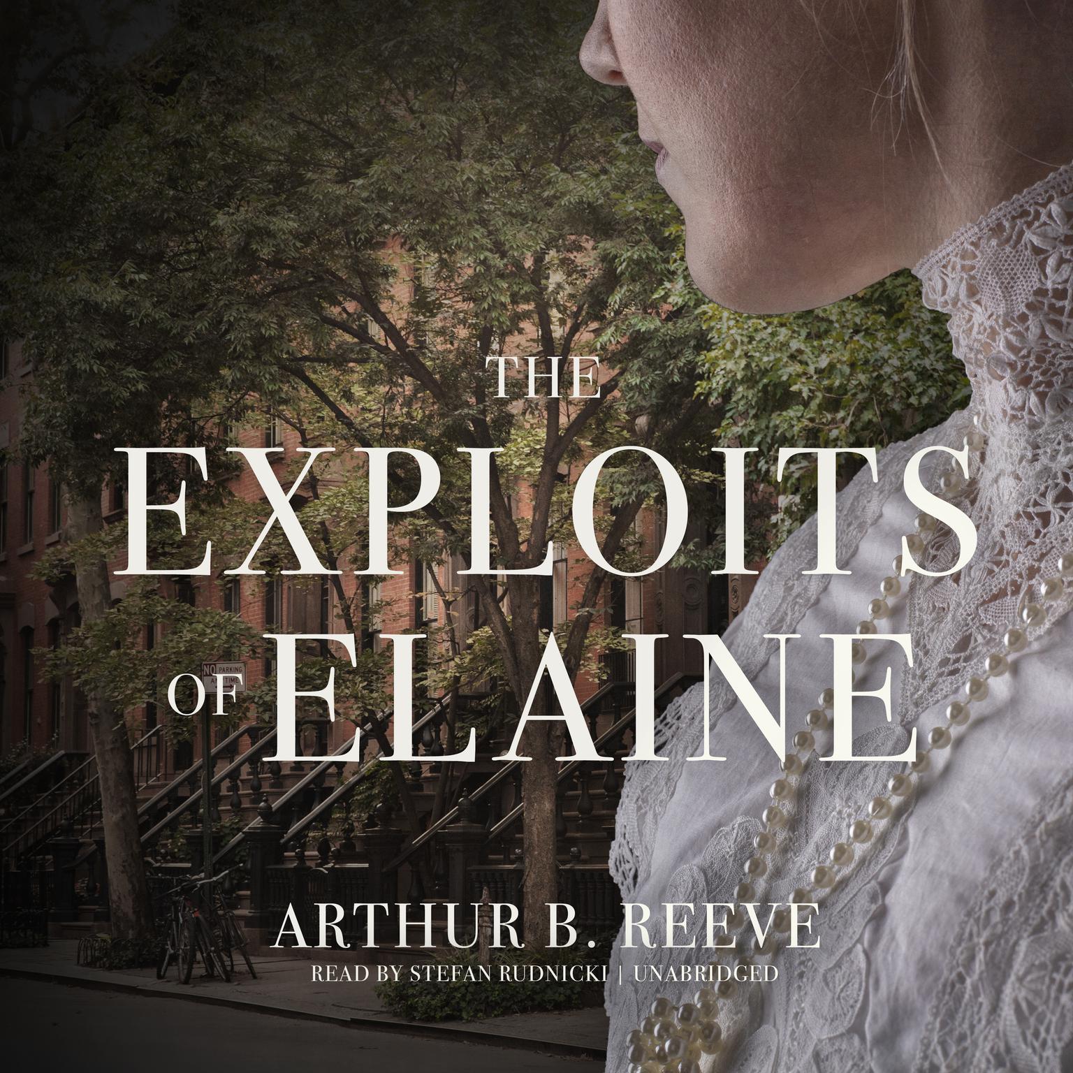The Exploits of Elaine Audiobook, by Arthur B. Reeve