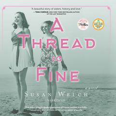 A Thread So Fine: A Novel Audiobook, by Susan Welch