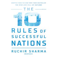 The 10 Rules of Successful Nations Audiobook, by Ruchir Sharma