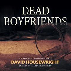 Dead Boyfriends Audiobook, by David Housewright