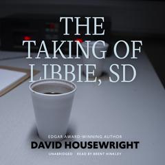 The Taking of Libbie, SD Audiobook, by David Housewright
