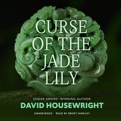 Curse of the Jade Lily Audiobook, by David Housewright