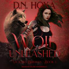 Wolf Unleashed Audiobook, by D.N. Hoxa