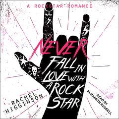 Never Fall in Love with a Rockstar Audiobook, by 