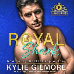 Royal Shark Audiobook, by Kylie Gilmore