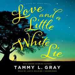 Love and a Little White Lie Audiobook, by Tammy L. Gray
