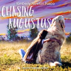 Chasing Augustus Audiobook, by Kimberly Newton Fusco