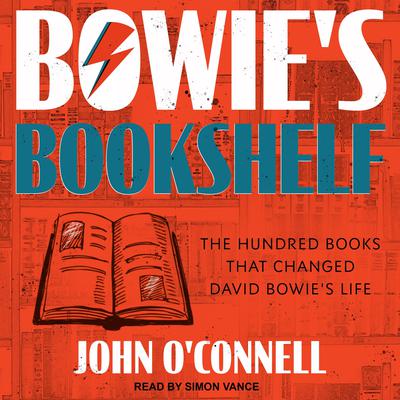 Bowies Bookshelf: The Hundred Books that Changed David Bowies Life Audiobook, by John O'Connell
