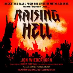 Raising Hell: Backstage Tales From the Lives of Metal Legends Audiobook, by Jon Wiederhorn