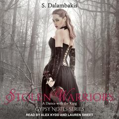 Stolen Warriors: A Dance With the King Audiobook, by S. Dalambakis