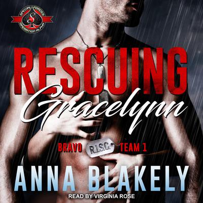 Rescuing Gracelynn Audiobook, by Anna Blakely