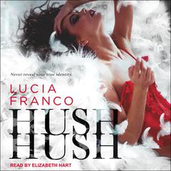 Hush, Hush Audiobook, by Lucia Franco