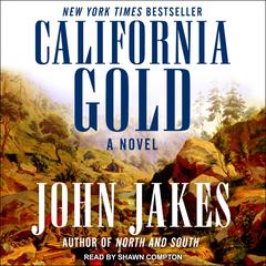California Gold: A Novel Audiobook, by John Jakes