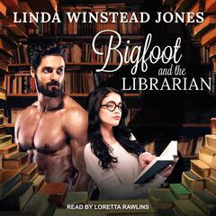 Bigfoot and the Librarian Audiobook, by Linda Winstead Jones