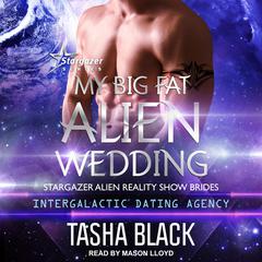 My Big Fat Alien Wedding Audiobook, by 