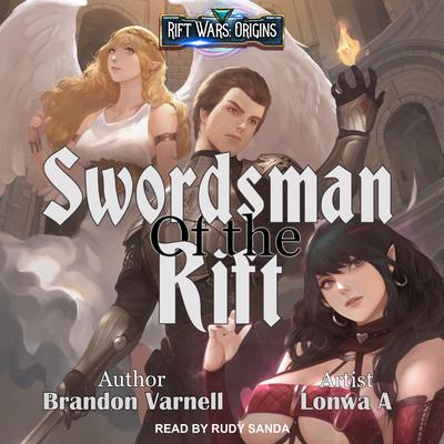 Swordsman of the Rift Audiobook, by Brandon Varnell
