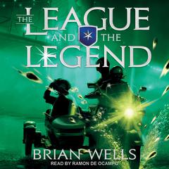 The League and the Legend Audiobook, by Brian Wells